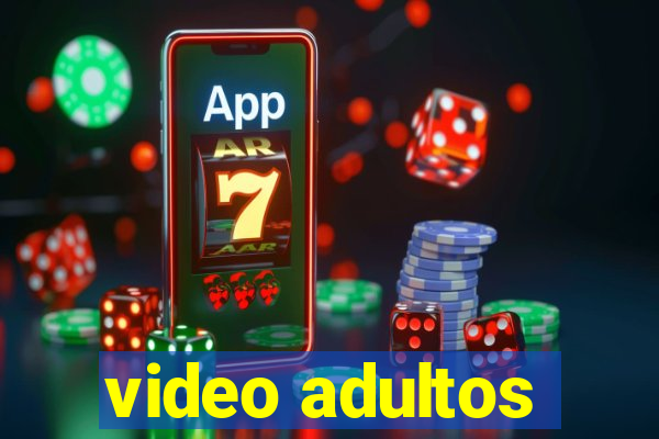 video adultos